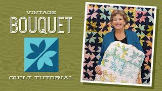 Make a "Vintage Bouquet" Quilt with Jenny Doan of Missouri Star (Video Tutorial)