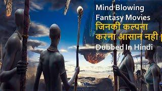 Top 10 Mind blowing Fantasy Movies which are not easy to imagine  Dubbed in hindi
