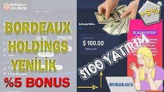 Bonus! Bordeaux Holdings Yenilikler! %5 Bonus ve Güven veren hareket - TRUSTED company?