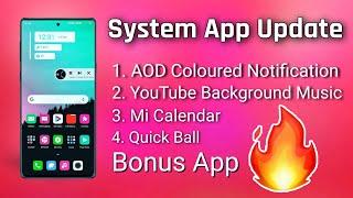 Top 4 System App update - AOD Colour Notification, Quick Ball, Mi Music, Mi Calendar and Bonus 