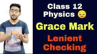 Grace Marks in Physics class 12 2020 ? lenient Copy Checking ? Student reaction & Paper Analysis