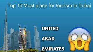 Top 10 best tourism place in Dubai