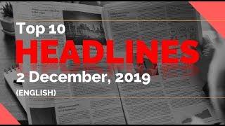 Top 10 Headlines 2 December 2019 | English