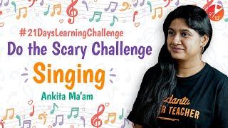 Taking up Scary Singing Challenges by Ankita Ma'am | 21 Days Learning Challenge@Vedantu Class 9 & 10