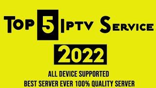 Best Iptv Service Top 5 2022