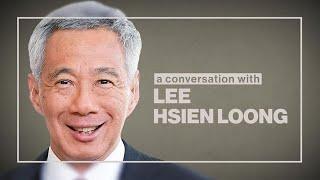 A Conversation With Singapore's Prime Minister Lee Hsien Loong