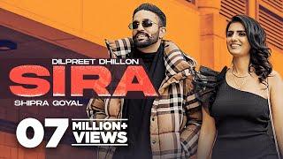 Sira (Official Video)| Dilpreet Dhillon Ft Shipra Goyal | Desi Crew | Latest Punjabi Songs 2021