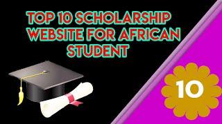 Top 10 Scholarship Website For African Student | L2 Tech