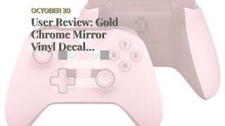 User Review: Gold Chrome Mirror Vinyl Decal Faceplate Mod Skin Kit for Microsoft Xbox 360 Conso...