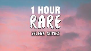 [1 HOUR] Selena Gomez - Rare (Lyrics)