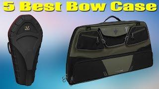 Top 5 Best Bow Case 2020