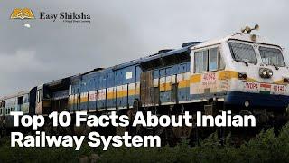 Top 10 Facts About Indian Railway System | GK & News Updates | Indian Government | EasyShiksha.Com