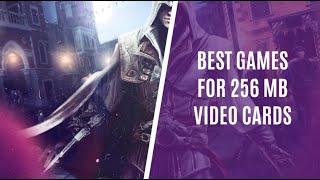 Top 10 Best PC Games for 256MB Graphics Cards