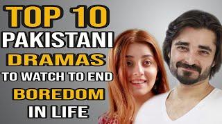 Top 10 Pakistani Dramas To Watch To End Boredom in Life || The House of Entertainment