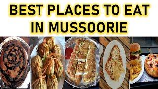 TOP 15 FAMOUS PLACE TO EAT IN MUSSOORIE मसूरी आ रहे  है तो इन जगहों पर खाना  बिलकुल ना भूले 