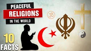 10 Most Peaceful Religions In The World