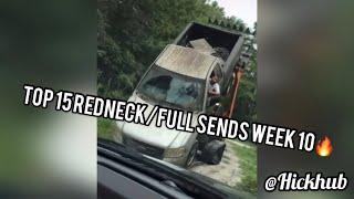 Top 15 Redneck/Full Sends Week 10