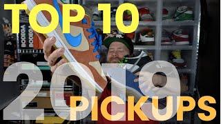 MY TOP 10 PERSONAL PICKUPS OF 2019!!!