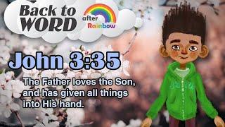 John 3:35 ★ Memory Verse for Kids | Audio Bible | Kids Bible★ after Rainbow
