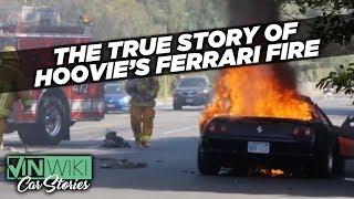 The true story of Hoovie's Ferrari fire