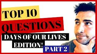 Top 10 Days of Our Lives Questions Part two with Sonny Kiriakis