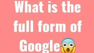 Top 10 full form# Google full form