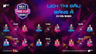 TRỰC TIẾP | LƯỢT TRẬN 1 BẢNG A | NEXT SPORTS PES CUP 2020