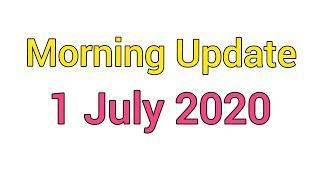 Morning Update : 1 July 2020