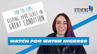 Watch for Water Ingress - Top 10 Tips to Keep your Scale in Great Condition