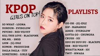 {KPOP PLAYLIST} GIRLS ON TOP! | GIRLS GROUP EP.1