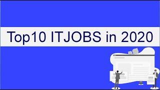 Top 10 IT Jobs in 2020 | Top IT Jobs in Demand for Future | Top Highest Paying Jobs