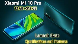 Xiaomi Mi 10 Pro and Xiaomi Mi 10 ||  Full Details Specifications and Features || Launch Date