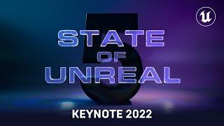 Unreal Engine 5 Release | The State of Unreal 2022 Keynote Presentation