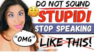 Don't Speak like this in English! Top 3 things to avoid In English If YOU want to sound SMART.