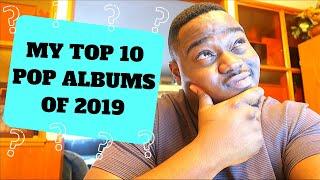 MY TOP 10 POP ALBUMS OF 2019!!!