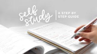 Self Studying: A Step-by-Step Guide