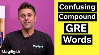 Confusing Compound GRE Words - GRE Vocabulary Wednesday