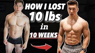 HOW I LOST 10LBS IN 10 WEEKS | Step By Step Fat Loss Guide