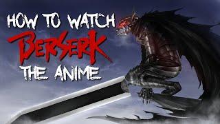 Chronexialogy - How to Watch Berserk the Anime Timeline