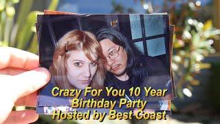 Best Coast - Crazy For You 10 Year Birthday Party (Trailer)