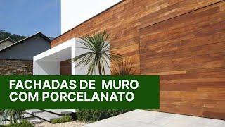 TOP 10 FACHADAS DE MURO COM PORCELANATO