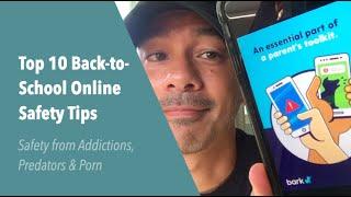 Top 10 Back-to-School Online Safety Tips: Safety from Addictions, Cyberbullying, Predators & Porn