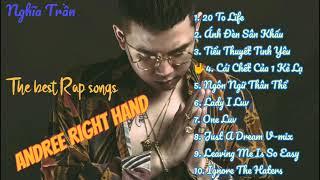 Top 10 bài Rap hay nhất của Andree Right Hand (Old Track) - Gã Bad Boy của Rap Việt