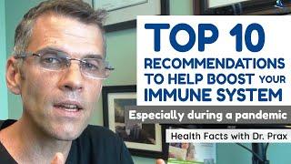 Top 10 Recommendations To Help Boost Your Immune System | Dr. Prax Health Talks