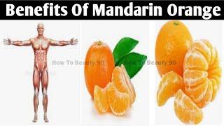 Top 10 Health Benefits Of Mandarin Orange || কমলা লেবু খাওয়ার উপকারীতা || فوائد برتقال الماندرين ||