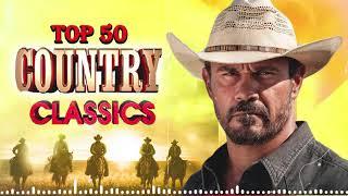 Top 50 Best Classic Country Songs Of All Time - Most Popular Classic Country Songs Ever