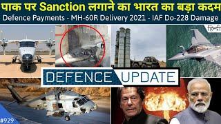 Defence Updates #929 - Sanction On PAK, MH-60R Delivery 2021, IAF Do-228 Aircraft Damage