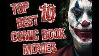 Top 10 Best Comic Book Movies