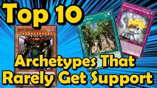 Top 10 Archetypes That Rarely Get Support in YuGiOh