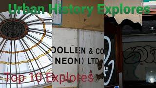 URBAN HISTORY EXPLORES: TOP 10 EXPLORES